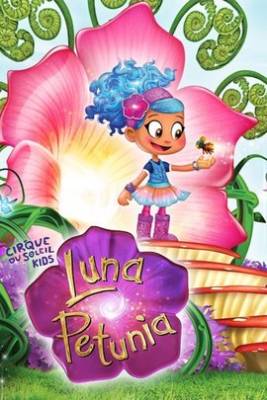 Cirque du Soleil: Luna Petunia Season 2