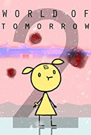 World of Tomorrow Episode Two: The Burden of Other People's Thoughts (2017)