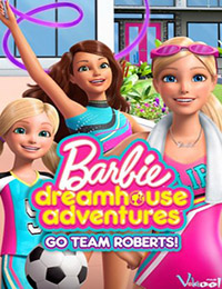 Barbie Dreamhouse Adventures - Season 2