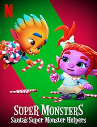 Super Monsters: Santa's Super Monster Helpers (2020)