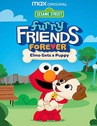 Furry Friends Forever: Elmo Gets a Puppy (TV Special 2021)