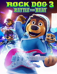 Rock Dog 3: Battle the Beat (2022)